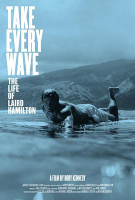 ׷ˣR¡hܠDһ Take Every Wave: The Life of Laird Hamilton