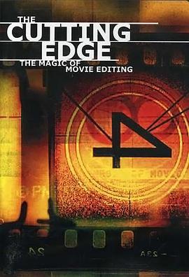 Ӱӵħ The Cutting Edge: The Magic of Movie Editing
